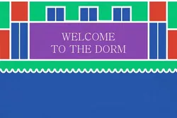 "Welcome to the dorm" Poster
